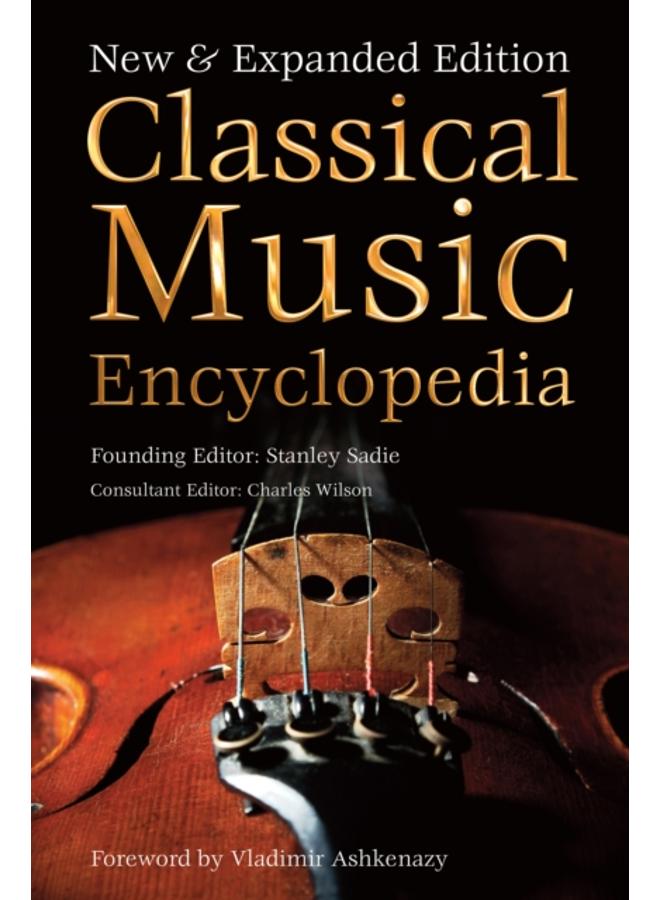 Classical Music Encyclopedia : New & Expanded Edition 