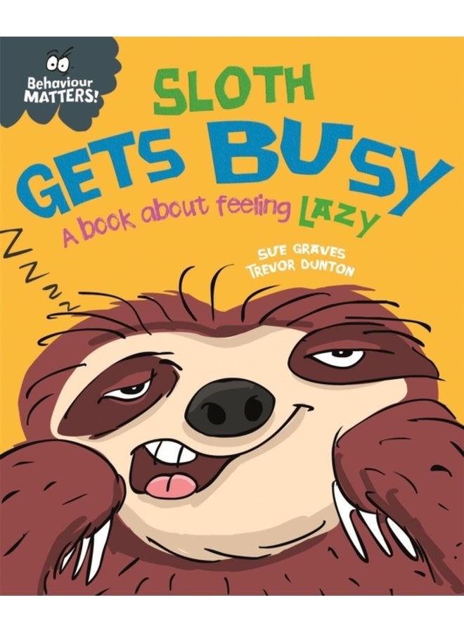Behaviour Matters Sloth Gets Busy A book about feeling lazy - Paperback