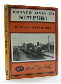 Branch Lines to Newport (IOW): from Ryde, Sandown, Ventnor West, Freshwater & Cowes 