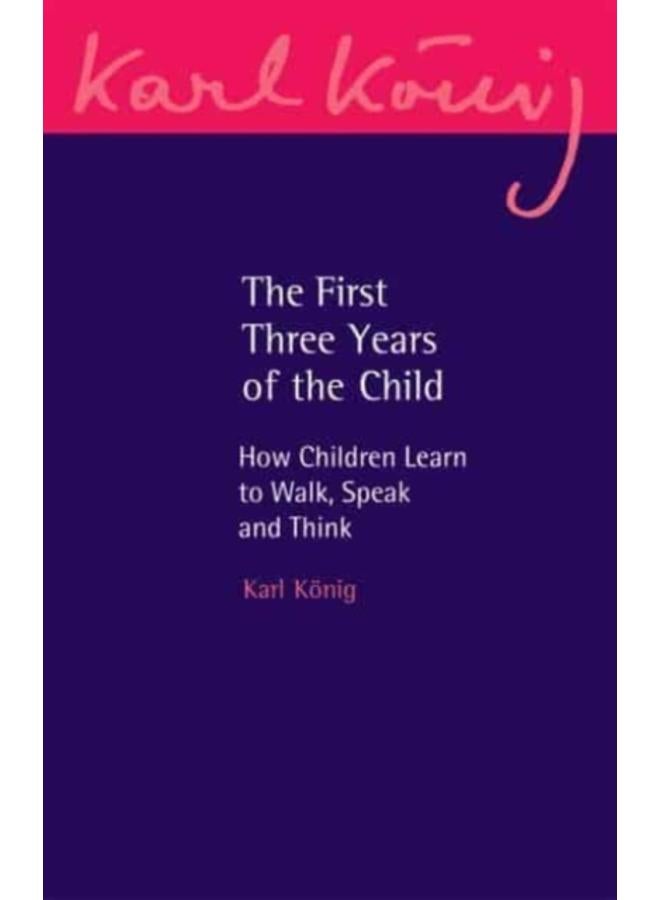 The First Three Years of the Child : How Children Learn to Walk, Speak and Think : 22