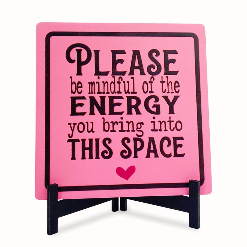 AWISBI Wooden Pink Desk Sign, 4x4 Inches, 'Please be mindful of the energy you bring into this space', Modern, Tabletop Mount, Words & Quotes, Includes Wooden Stand - Image 1