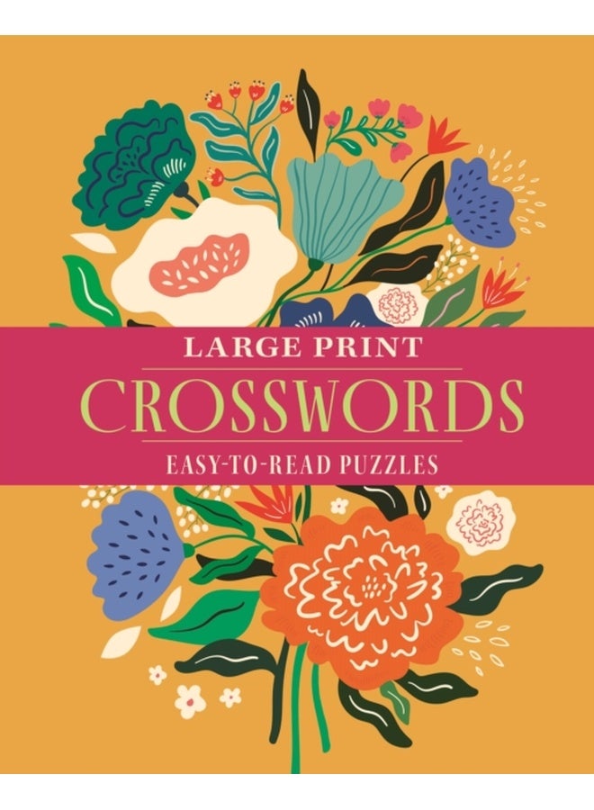Large Print Crosswords : Over 70 Easy-to-Read Puzzles 