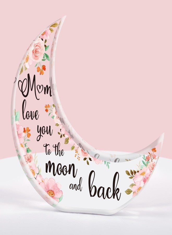Einanmut Mothers Day Special Gifts for Mom, Mom birthday Gifts from Daughter Son - Thanksgiving Presents for Mom - Acrylic Moon Shaped Decorative Plaque Gifts. - Image 1