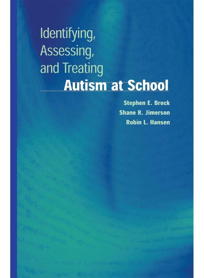 Identifying, Assessing, and Treating Autism at School 