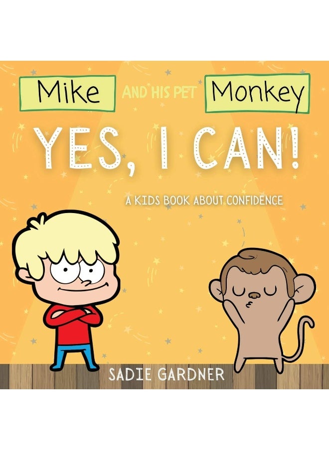 null - Yes, I Can: A Kids Book About Confidence! (Mike And His Pet Monkey): A Kids Book About Confidence! (Mike And His Pet Monkey - Image 1