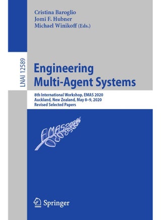 Engineering Multi-Agent Systems: 8th International Workshop, EMAS 2020, Auckland, New Zealand, May 8-9, 2020, Revised Selected Papers - pzsku/ZD51AF1C672E5FCA9A3B4Z/45/1748329071/09048ca2-fa9b-4b1c-b194-487ca0281b3c