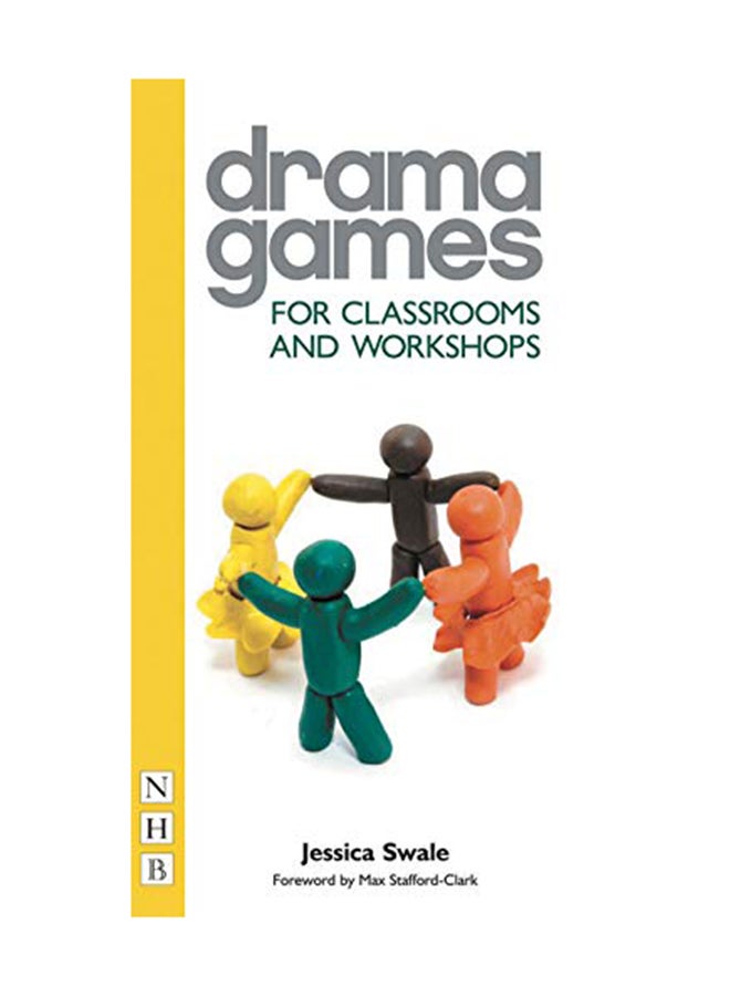 Drama Games For Classrooms And Workshops