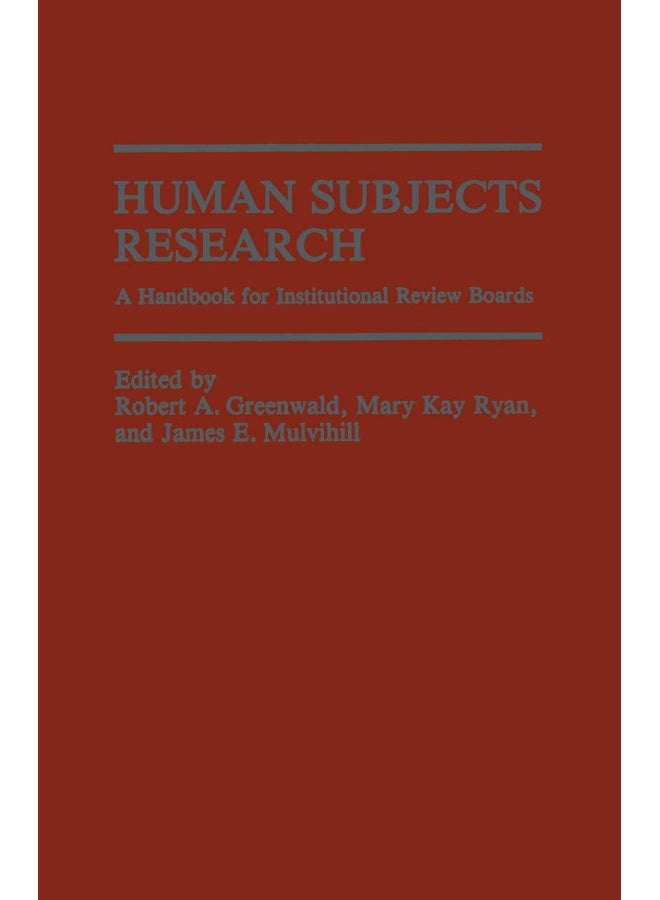 Human Subjects Research: A Handbook for Institutional Review Boards
