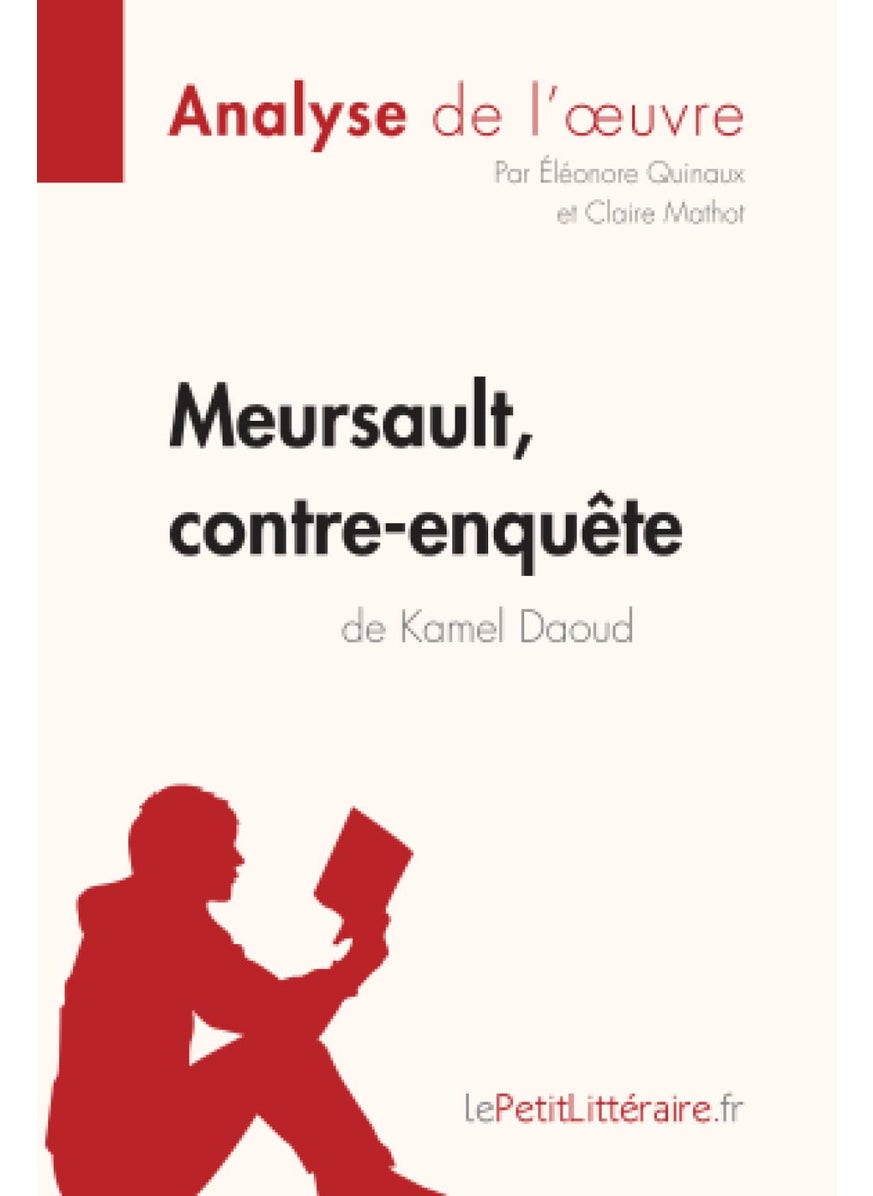 lePetitLitteraire.fr Meursault, contre-enquête de Kamel Daoud (Analyse de l'œuvre): Analyse complète et résumé détaillé de l'oeuvre  - Image 1