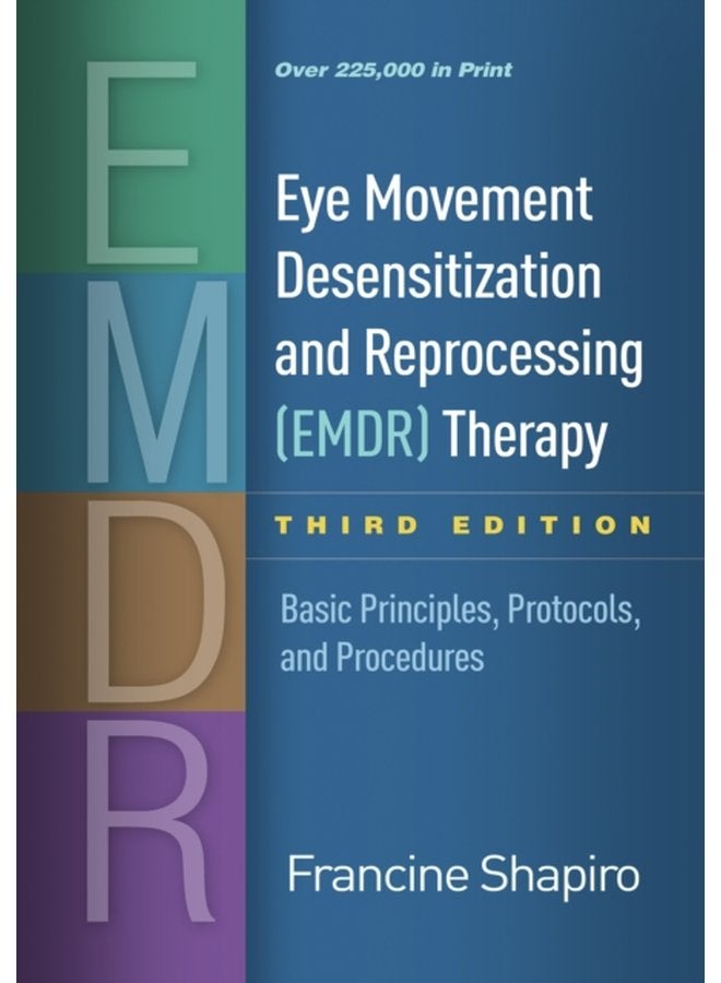 Eye Movement Desensitization and Reprocessing EMDR Therapy Third Edition Basic Principles Protocols and Procedures - Hardback
