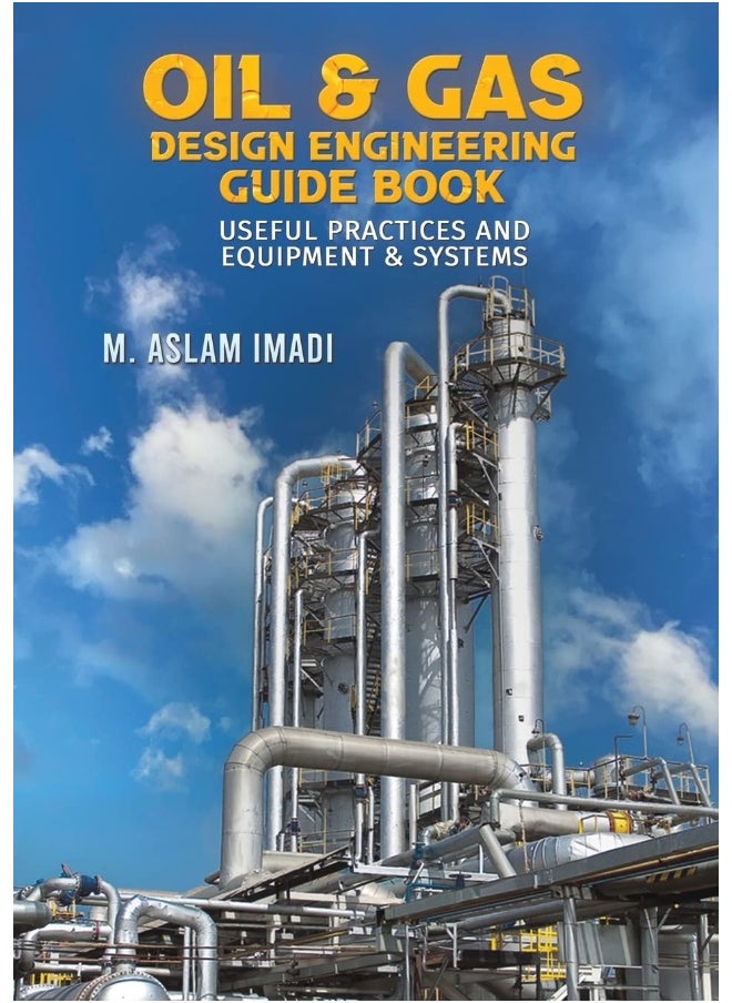 Austin Macauley Publishers LLC Oil & Gas Design Engineering Guide Book 