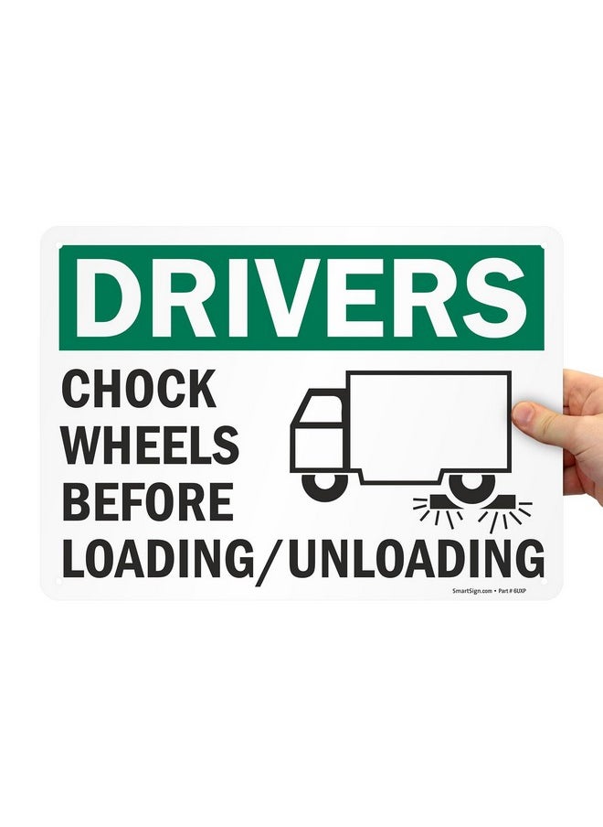 SmartSign SmartSign "Drivers Chock Wheels Before Loading / Unloading" Sign | 10" x 14" Aluminum  - Image 4