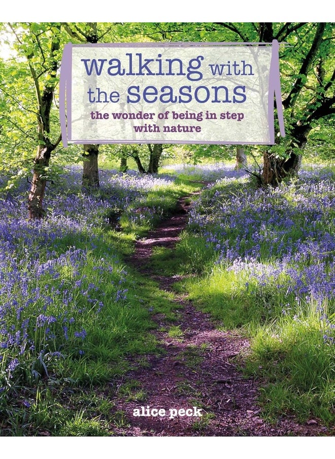Walking with the Seasons: The Wonder of Being in Step with Nature  - Image 1