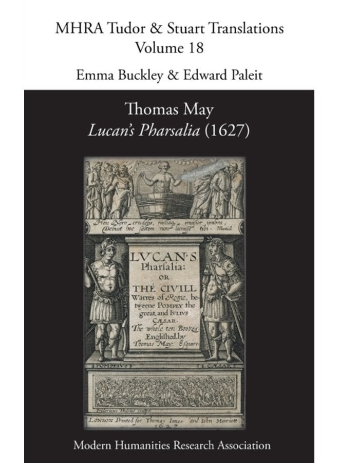 Thomas May Lucan s Pharsalia 1627 18 - Hardback