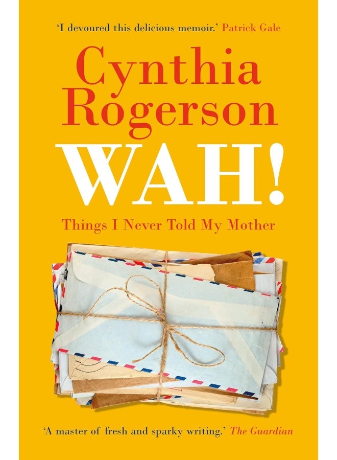 WAH!: Things I Never Told My Mother