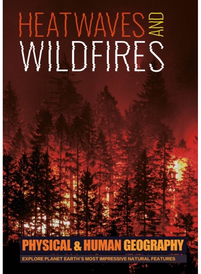 Heatwaves and Wildfires - Hardback