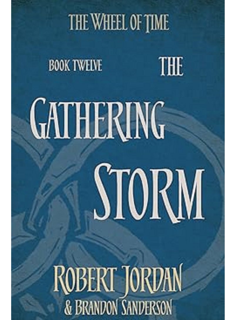 العاصفة المتجمعة: الكتاب 12 من عجلة الزمن (سيصبح قريبًا مسلسلًا تلفزيونيًا كبيرًا)