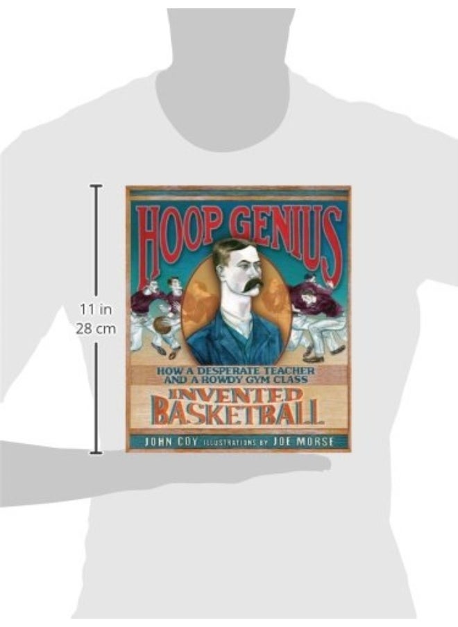 Hoop Genius: How a Desperate Teacher and a Rowdy Gym Class Invented Basketball  - Image 4