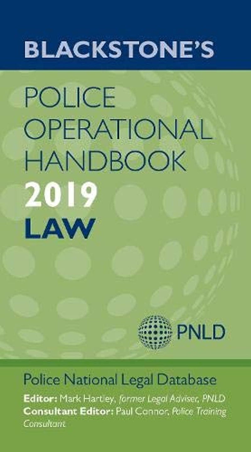 Blackstone`s Operational Handbook 2019 - Law By (PNLD), Police National Legal Database , Mark Hartley