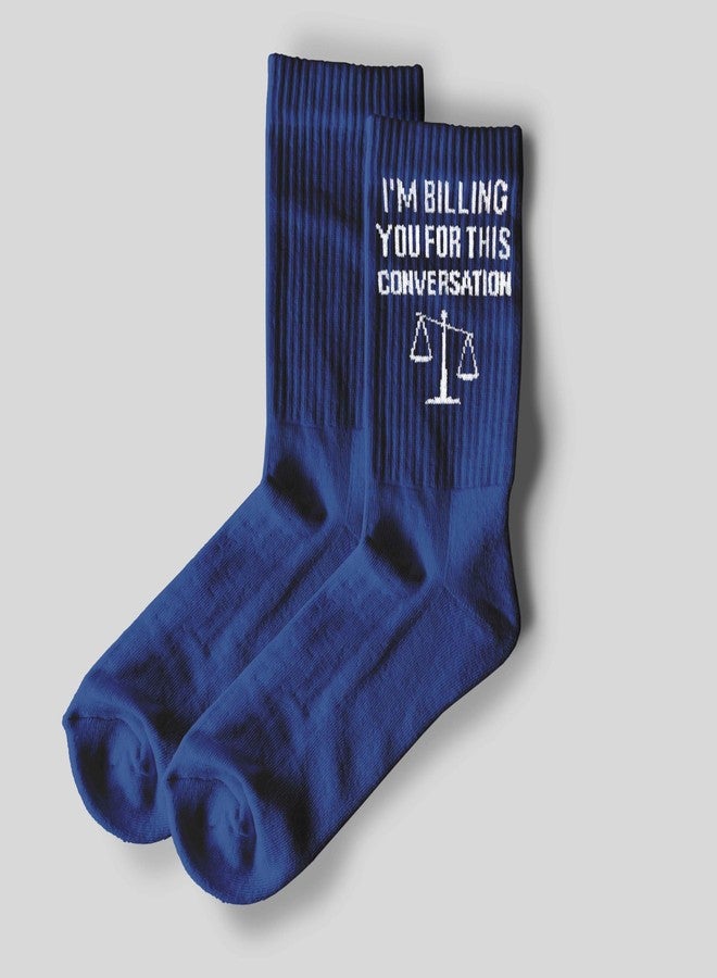 SSQBZU I’m Billing You for This Conversation-Lawyer Socks Gifts for Lawyers, Law School Students, Legal Colleagues, Family or Friends-Funny Lawyer Gifts for Birthday, Christmas, Graduation, etc.(282) - Image 2