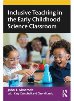Inclusive Teaching in the Early Childhood Science Classroom 