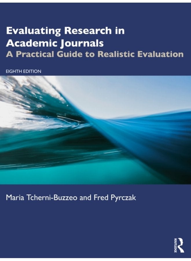 Evaluating Research in Academic Journals A Practical Guide to Realistic Evaluation - Paperback