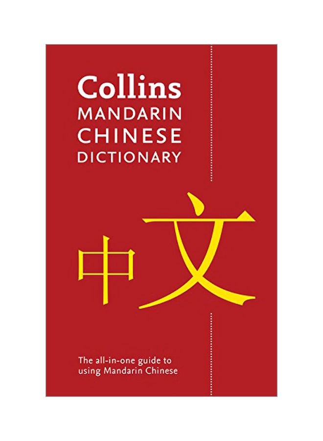 Collins Mandarin Chinese Paperback Dictionary : Your All-in-one Guide To Mandarin Chinese