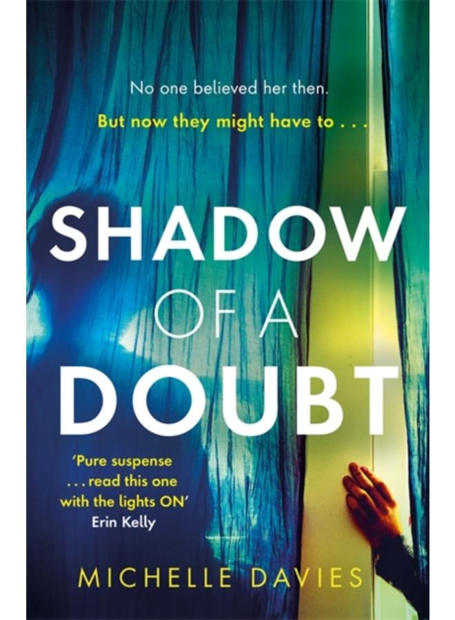 Shadow of a Doubt : The twisty psychological thriller inspired by a real life story that will keep you reading long into the night 