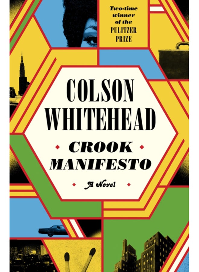 Crook Manifesto : 'Whitehead is fast becoming the Dickens of black American life' SUNDAY TIMES