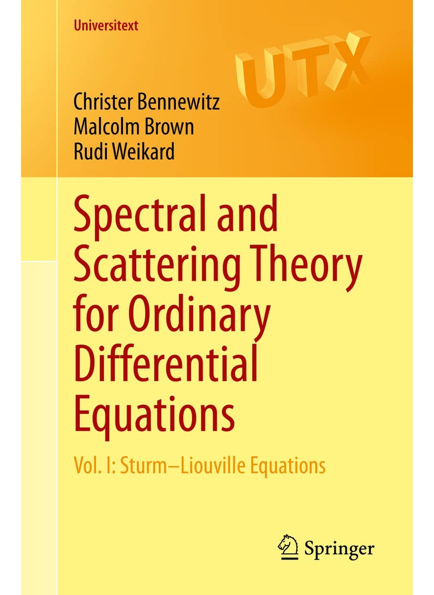 Spectral and Scattering Theory for Ordinary Differential Equations: Vol. I: Sturm-Liouville Equations 