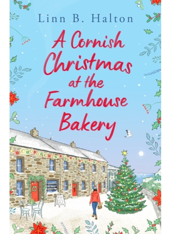 A Cornish Christmas at the Farmhouse Bakery Escape to Cornwall in 2024 for the festive season with this absolutely heart warming read - Paperback