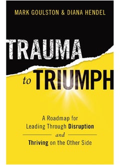Trauma to Triumph: A Roadmap for Leading Through Disruption (and Thri  - Image 2