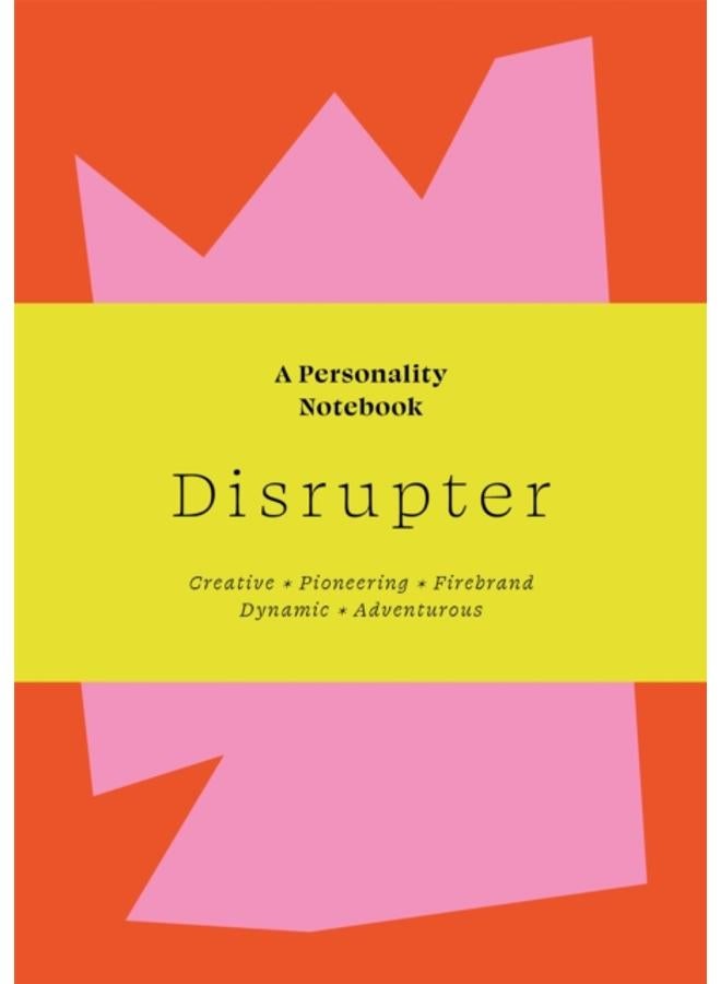 Disrupter : A Personality Notebook 