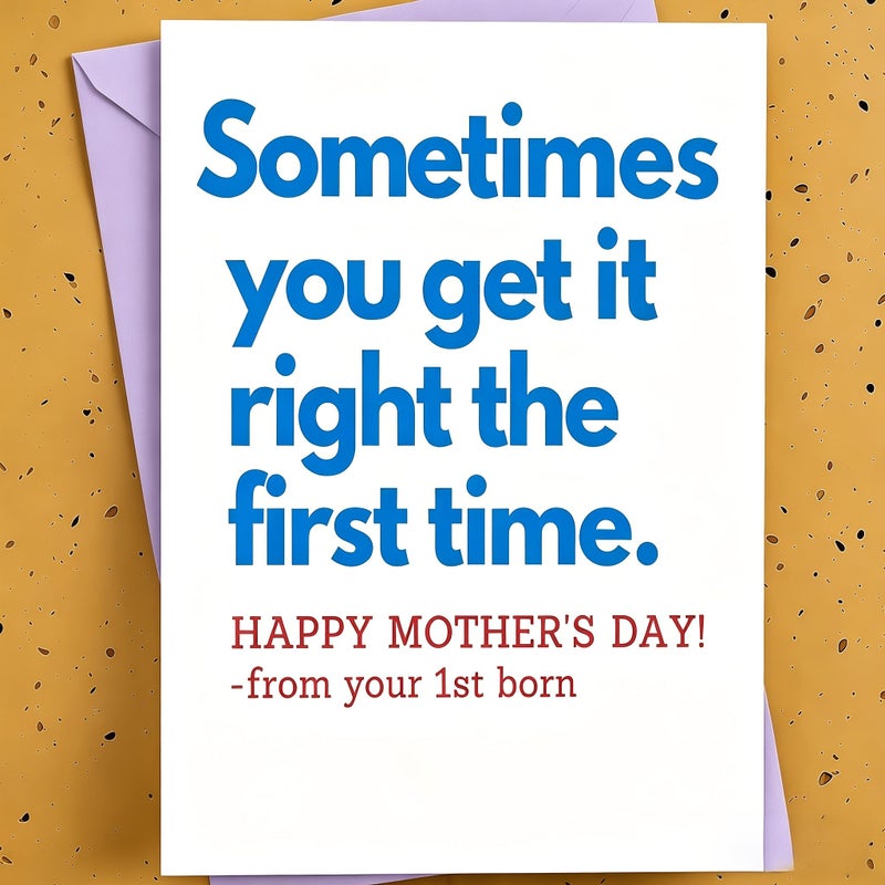 Blue Humorous Long Mothers Day Card Sometimes You Nailed It First Time Funny Greeting Card With Envelope For Mom Grandma - Image 5