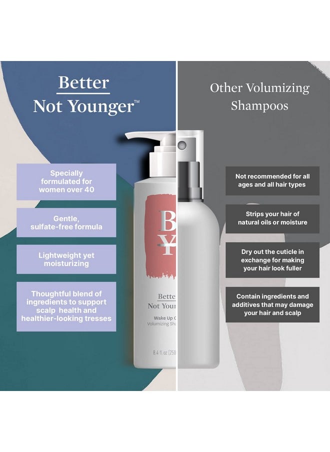 Better Not Younger - Wake Up Call Volumizing Shampoo 8.4 Fl. Oz. Shampoo Designed For Thinning Hair & Women Over 40 Volumizes Lifts & Nourishes Colorsafe & Nonstripping Shampoo For Thin Hair - Image 1