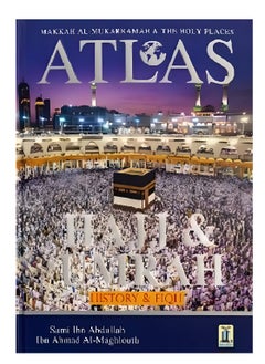 Atlas of Hajj and Umrah | The Complete Atlas of Hajj and Umrah A Guide to the Sacred Journeys | Atlas of Hajj & Umrah Navigating the Spiritual Path | The Ultimate Atlas for Hajj and Umrah Pilgrims | The Pilgrim’s Atlas Navigating Hajj and Umrah