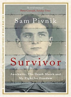 Survivor: Auschwitz, the Death March and my fight for freedom 