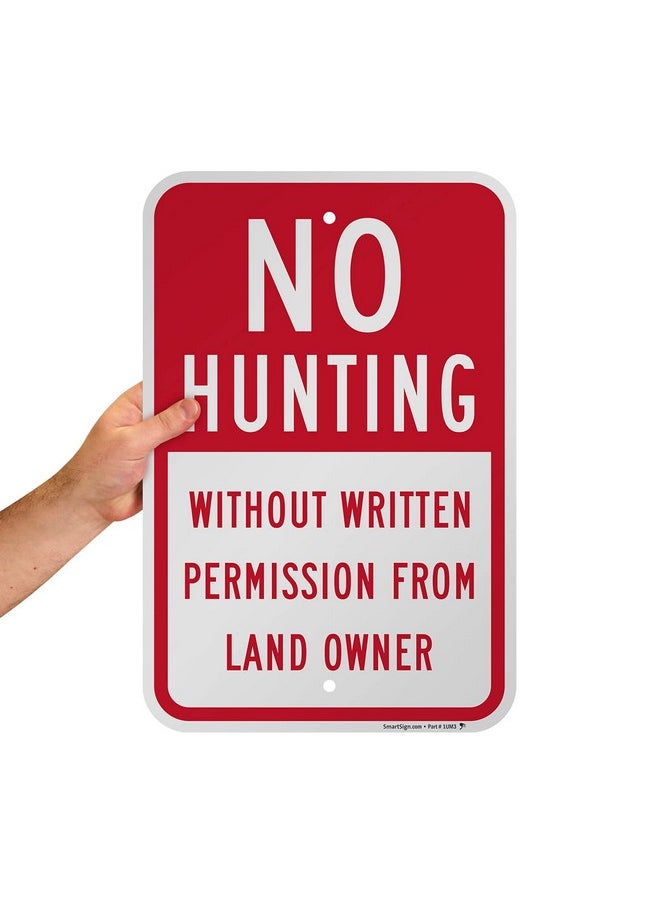 SmartSign SmartSign 18 x 12 inch “No Hunting - Without Permission From Land Owner” Metal Sign, 63 mil Laminated Rustproof Aluminum, Red and White  - Image 2
