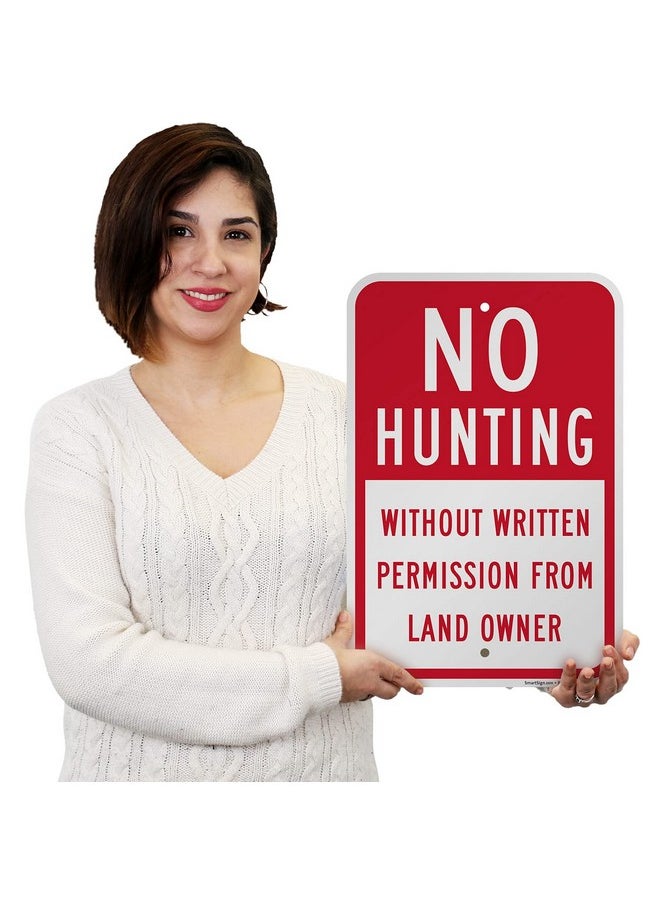 SmartSign SmartSign 18 x 12 inch “No Hunting - Without Permission From Land Owner” Metal Sign, 63 mil Laminated Rustproof Aluminum, Red and White  - Image 4