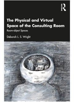 The Physical and Virtual Space of the Consulting Room: Room-object Spaces 