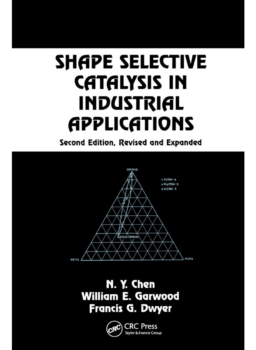 Shape Selective Catalysis in Industrial Applications, Second Edition, 
