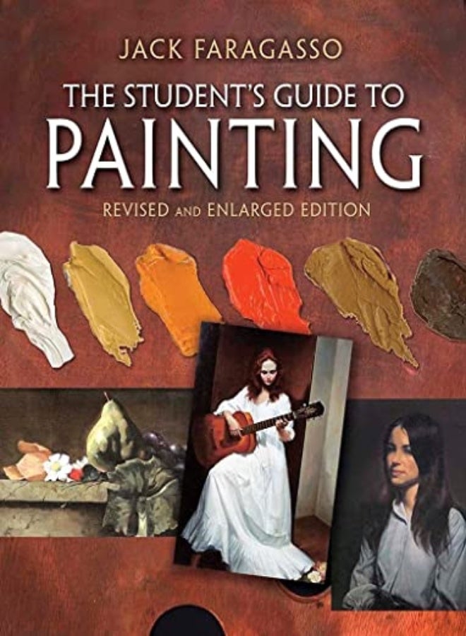 The Student's Guide to Painting: Revised Edition