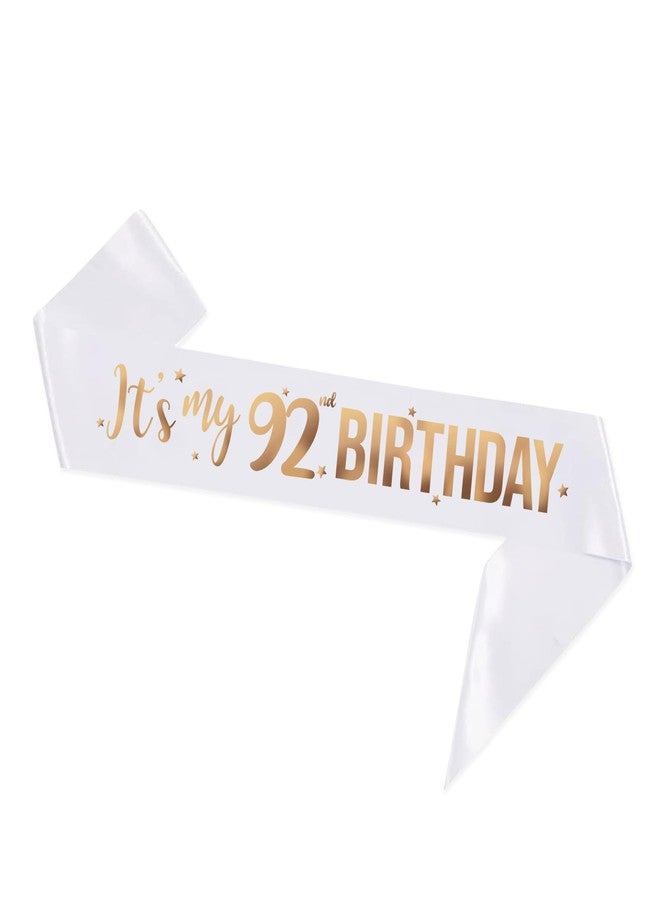 PYQWA It's My 92nd Birthday Sash - 92nd Birthday Gifts Girl Sash Birthday Party Favors - Happy 92nd Accessories for Man and Women - White with Rose Gold Foil Lettering - Image 1