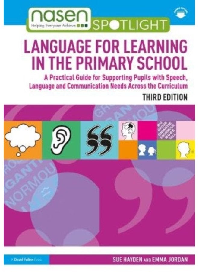 Language for Learning in the Primary School A Practical Guide for Supporting Pupils with Speech Language and Communication Needs Across the Curriculum - Paperback