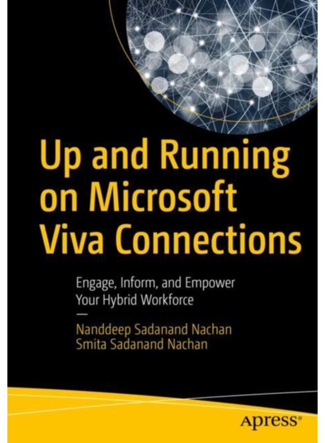 Up and Running on Microsoft Viva Connections : Engage, Inform, and Empower Your Hybrid Workforce 