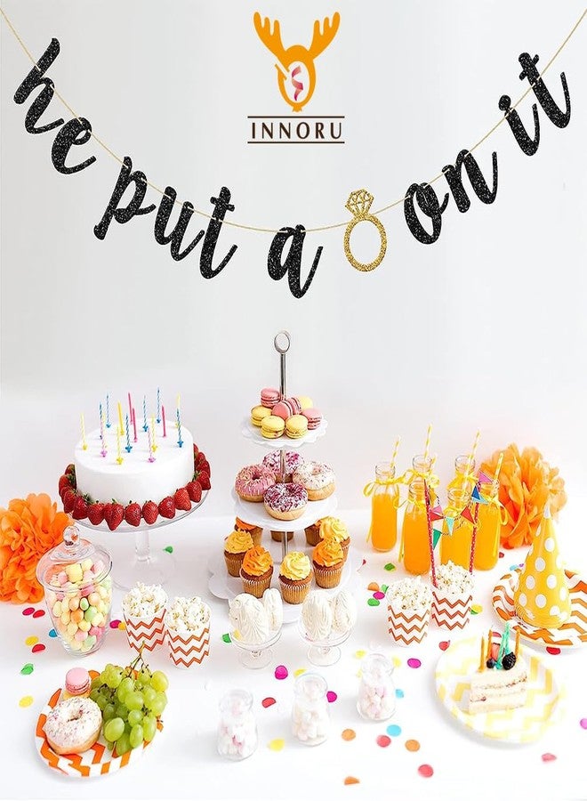 INNORU He Put A Ring On It Banner, Black Glitter Engagement Party Decoration Sign for Wedding, Bachelorette, Bridal Showers Party Supplies - Image 3