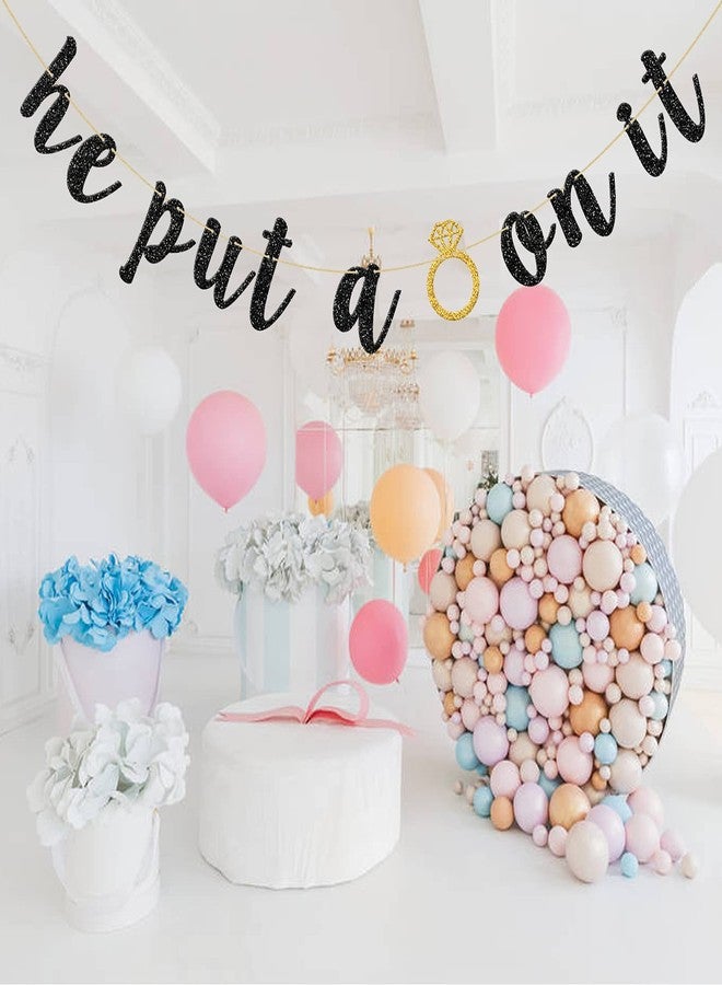 INNORU He Put A Ring On It Banner, Black Glitter Engagement Party Decoration Sign for Wedding, Bachelorette, Bridal Showers Party Supplies - Image 4