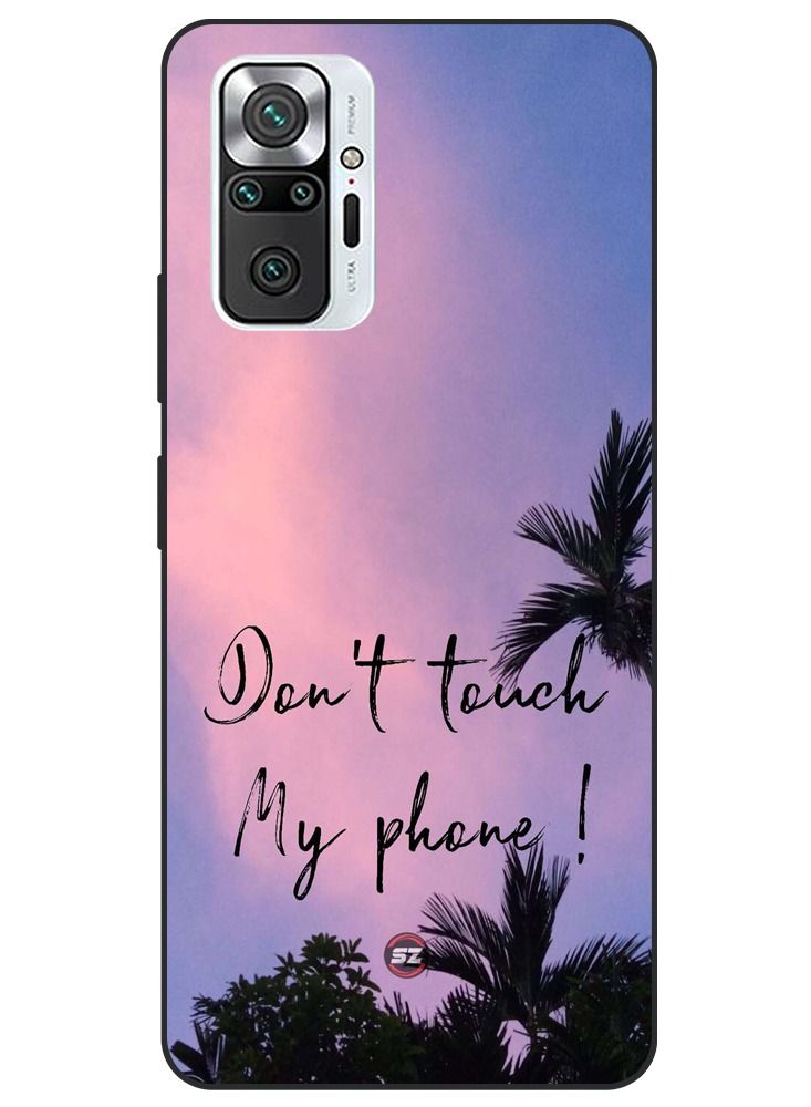 Protective Printed Mobile Cover Don’t Touch My Phone For Xiaomi Redmi Note 10 Pro