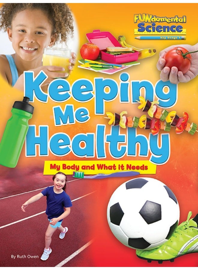 Fundamental Science Key Stage 1: Keeping Me Healthy: My Body and What it Needs 2016 - Image 1