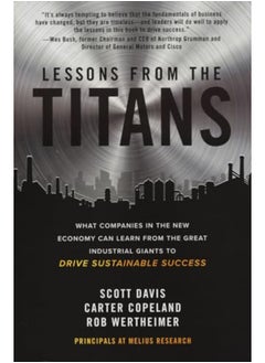 Lessons From The Titans What Companies In The New Economy Can Learn From The Great Industrial Giant